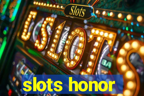 slots honor